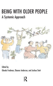 Title: Being with Older People: A Systemic Approach, Author: Eleanor Anderson