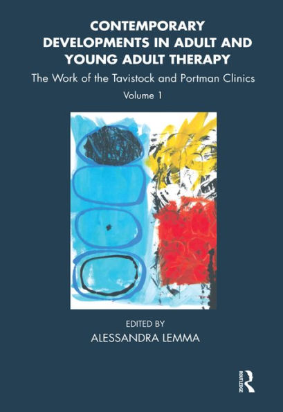 Contemporary Developments in Adult and Young Adult Therapy: The Work of the Tavistock and Portman Clinics