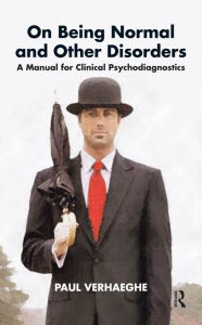 Title: On Being Normal and Other Disorders: A Manual for Clinical Psychodiagnostics, Author: Paul Verhaeghe