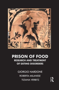 Title: Prison of Food: Research and Treatment of Eating Disorders, Author: Roberta Milanese