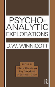 Title: Psycho-Analytic Explorations, Author: Donald W. Winnicott