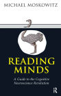 Reading Minds: A Guide to the Cognitive Neuroscience Revolution