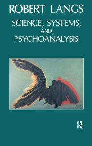 Title: Science, Systems and Psychoanalysis, Author: Robert Langs