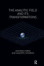 The Analytic Field and its Transformations