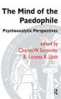 The Mind of the Paedophile: Psychoanalytic Perspectives