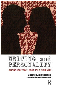 Title: Writing and Personality: Finding Your Voice, Your Style, Your Way, Author: John K. DiTiberio