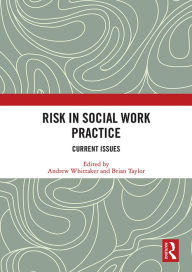Title: Risk in Social Work Practice: Current Issues, Author: Andrew Whittaker