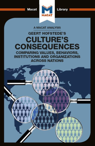 An Analysis of Geert Hofstede's Culture's Consequences: Comparing Values, Behaviors, Institutes and Organizations across Nations