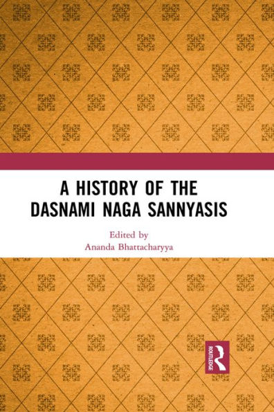 A History of the Dasnami Naga Sannyasis