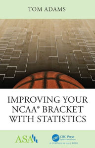 Title: Improving Your NCAA® Bracket with Statistics, Author: Tom Adams