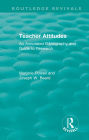 Teacher Attitudes: An Annotated Bibliography and Guide to Research
