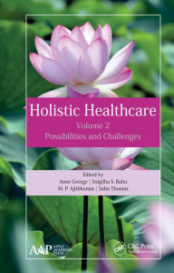 Title: Holistic Healthcare: Possibilities and Challenges Volume 2, Author: Anne George
