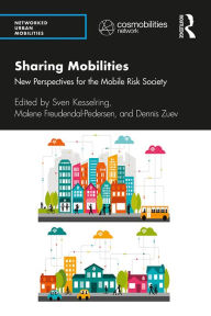 Title: Sharing Mobilities: New Perspectives for the Mobile Risk Society, Author: Sven Kesselring