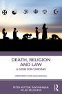 Death, Religion and Law: A Guide For Clinicians