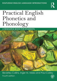 Title: Practical English Phonetics and Phonology: A Resource Book for Students, Author: Beverley Collins