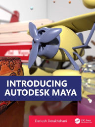 Title: Introducing Autodesk Maya, Author: Dariush Derakhshani