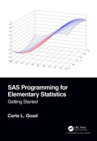 Title: SAS Programming for Elementary Statistics: Getting Started, Author: Carla L. Goad