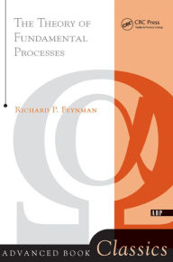 Title: Theory of Fundamental Processes, Author: Richard Feynman