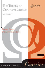 Title: Theory Of Quantum Liquids: Normal Fermi Liquids, Author: David Pines