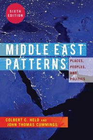 Title: Middle East Patterns: Places, People, and Politics, Author: Colbert C. Held