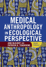 Title: Medical Anthropology in Ecological Perspective, Author: Ann McElroy