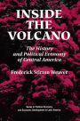 Inside The Volcano: The History And Political Economy Of Central America