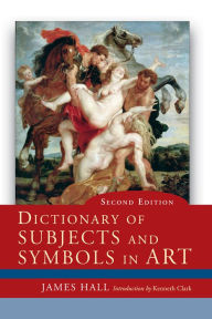 Title: Dictionary of Subjects and Symbols in Art, Author: James Hall