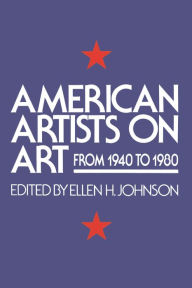 Title: American Artists On Art: From 1940 To 1980, Author: Ellen Johnson