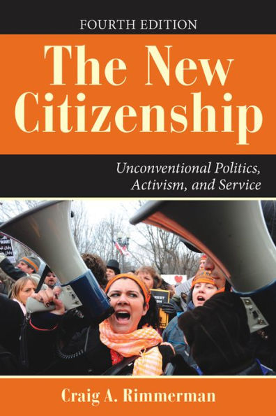 The New Citizenship: Unconventional Politics, Activism, and Service