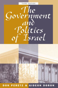 Title: The Government And Politics Of Israel: Third Edition, Author: Donald Peretz