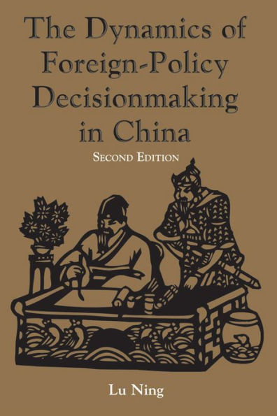 The Dynamics Of Foreign-policy Decisionmaking In China