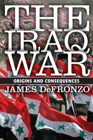 Title: The Iraq War: Origins and Consequences, Author: James DeFronzo