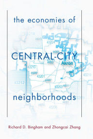 Title: The Economies Of Central City Neighborhoods, Author: Richard  Bingham