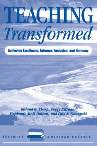 Title: Teaching Transformed: Achieving Excellence, Fairness, Inclusion, And Harmony, Author: Roland Tharp