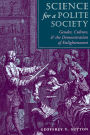 Science For A Polite Society: Gender, Culture, And The Demonstration Of Enlightenment