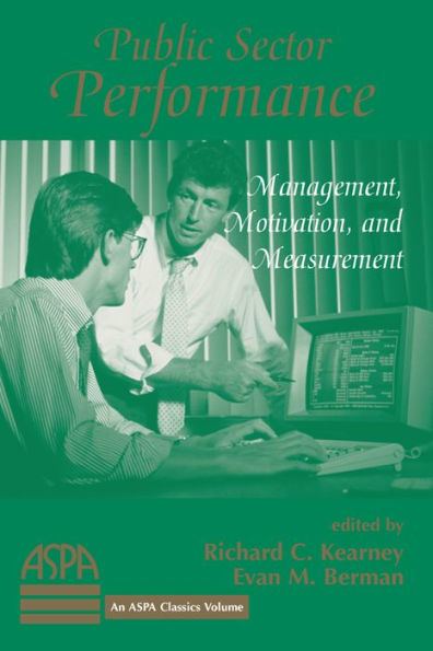 Public Sector Performance: Management, Motivation, And Measurement