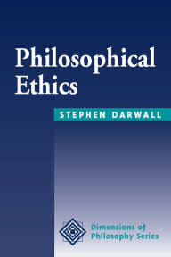 Title: Philosophical Ethics: An Historical And Contemporary Introduction, Author: Stephen Darwall