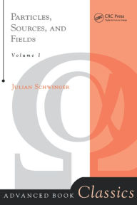 Title: Particles, Sources, And Fields, Volume 1, Author: Julian Schwinger