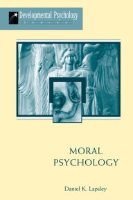 Title: Moral Psychology, Author: Daniel K Lapsley