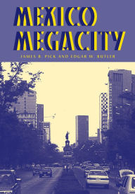 Title: Mexico Megacity, Author: James B Pick