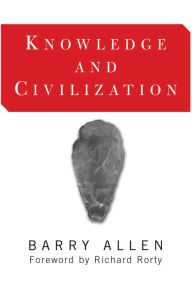 Title: Knowledge And Civilization, Author: Barry Allen