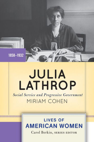 Julia Lathrop: Social Service and Progressive Government