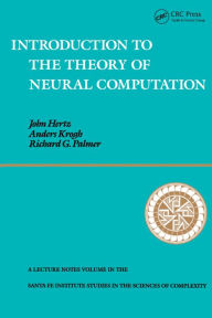 Title: Introduction To The Theory Of Neural Computation, Author: John A. Hertz