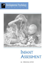 Title: Infant Assessment, Author: M. Virginia Wyly