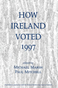 Title: How Ireland Voted 1997, Author: Michael Marsh