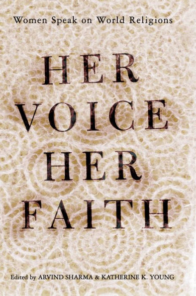 Her Voice, Her Faith: Women Speak On World Religions