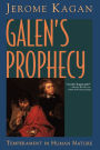 Galen's Prophecy: Temperament In Human Nature