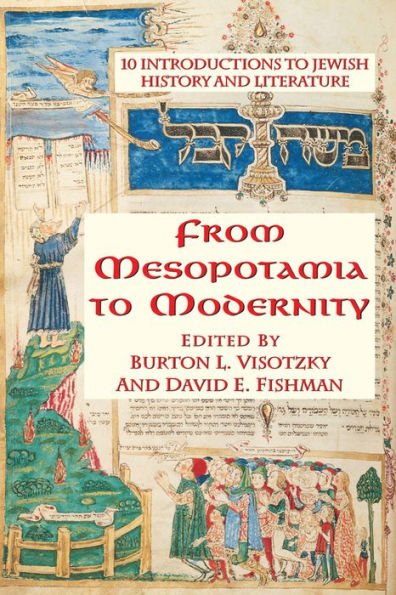 From Mesopotamia To Modernity: Ten Introductions To Jewish History And Literature