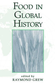 Title: Food In Global History, Author: Raymond Grew