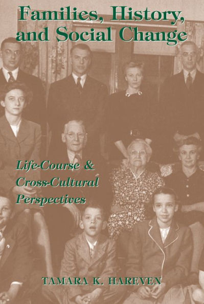 Families, History And Social Change: Life Course And Cross-cultural Perspectives